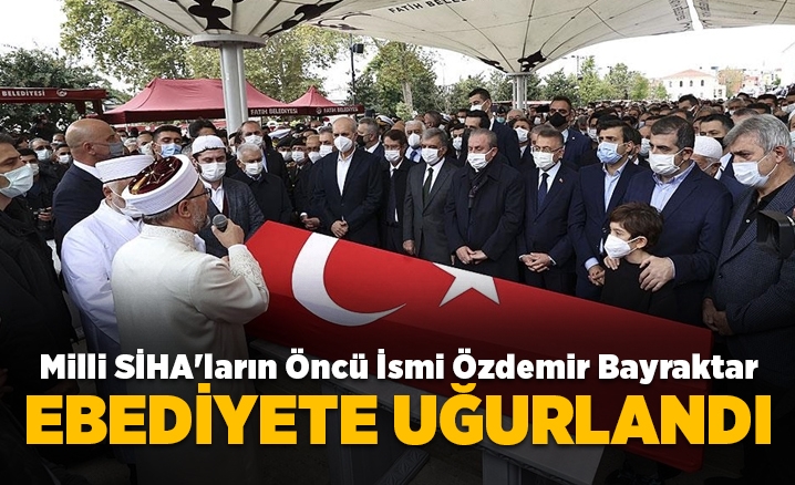 Milli SİHAların öncü ismi Özdemir Bayraktar ebediyete uğurlandı