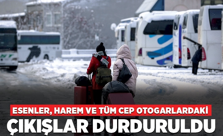İstanbulda Esenler, Harem ve tüm cep otogarlardaki çıkışlar durduruldu