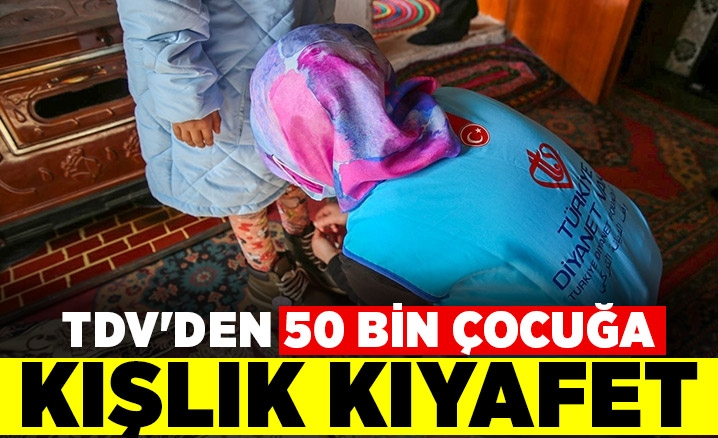 Türkiye Diyanet Vakfı 50 bin çocuğa kışlık kıyafet hediye etti