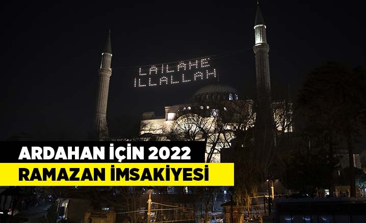 Ardahan için 2022 yılı Ramazan İmsakiyesi