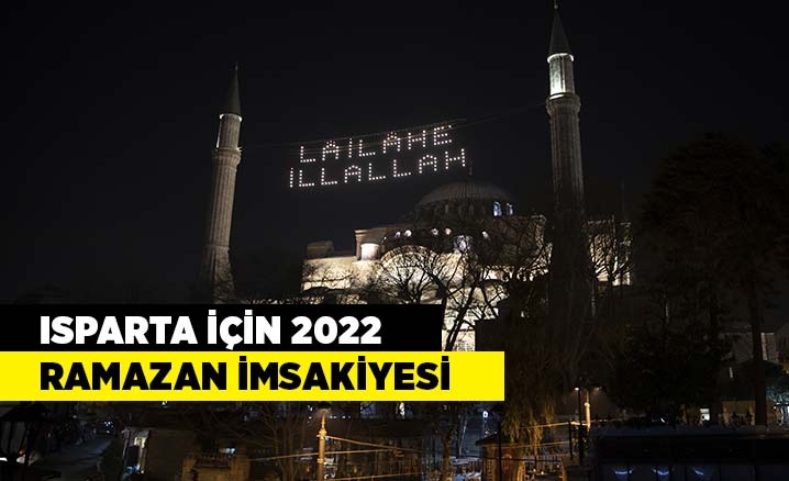 Isparta için 2022 yılı Ramazan İmsakiyesi