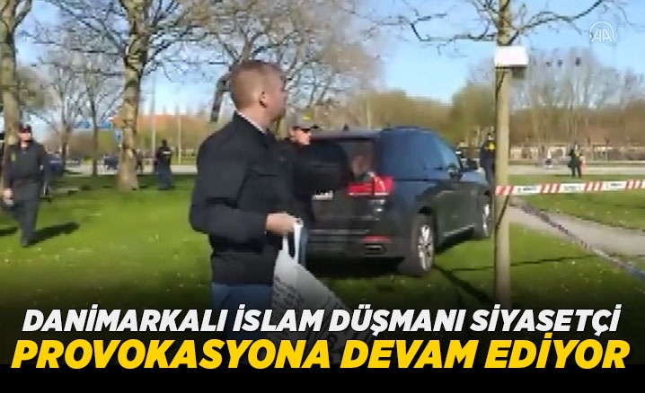 Danimarkalı İslam düşmanı siyasetçi provokasyona devam ediyor