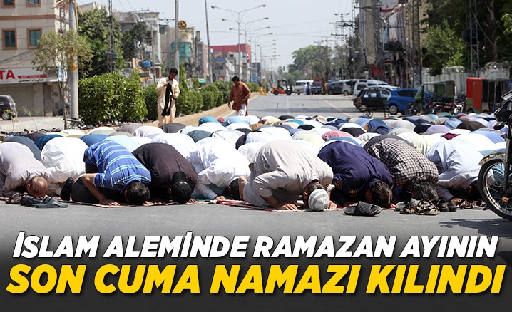 İslam aleminde Ramazan ayının son cuma namazı kılındı