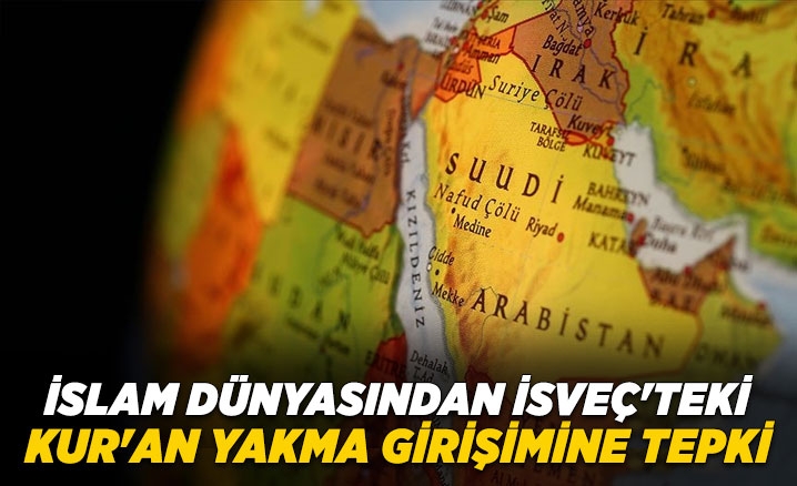 İslam dünyasından İsveçteki Kuran-ı Kerim yakma girişimine tepki